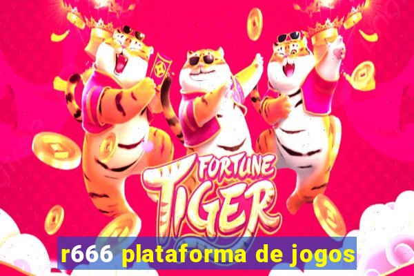 r666 plataforma de jogos